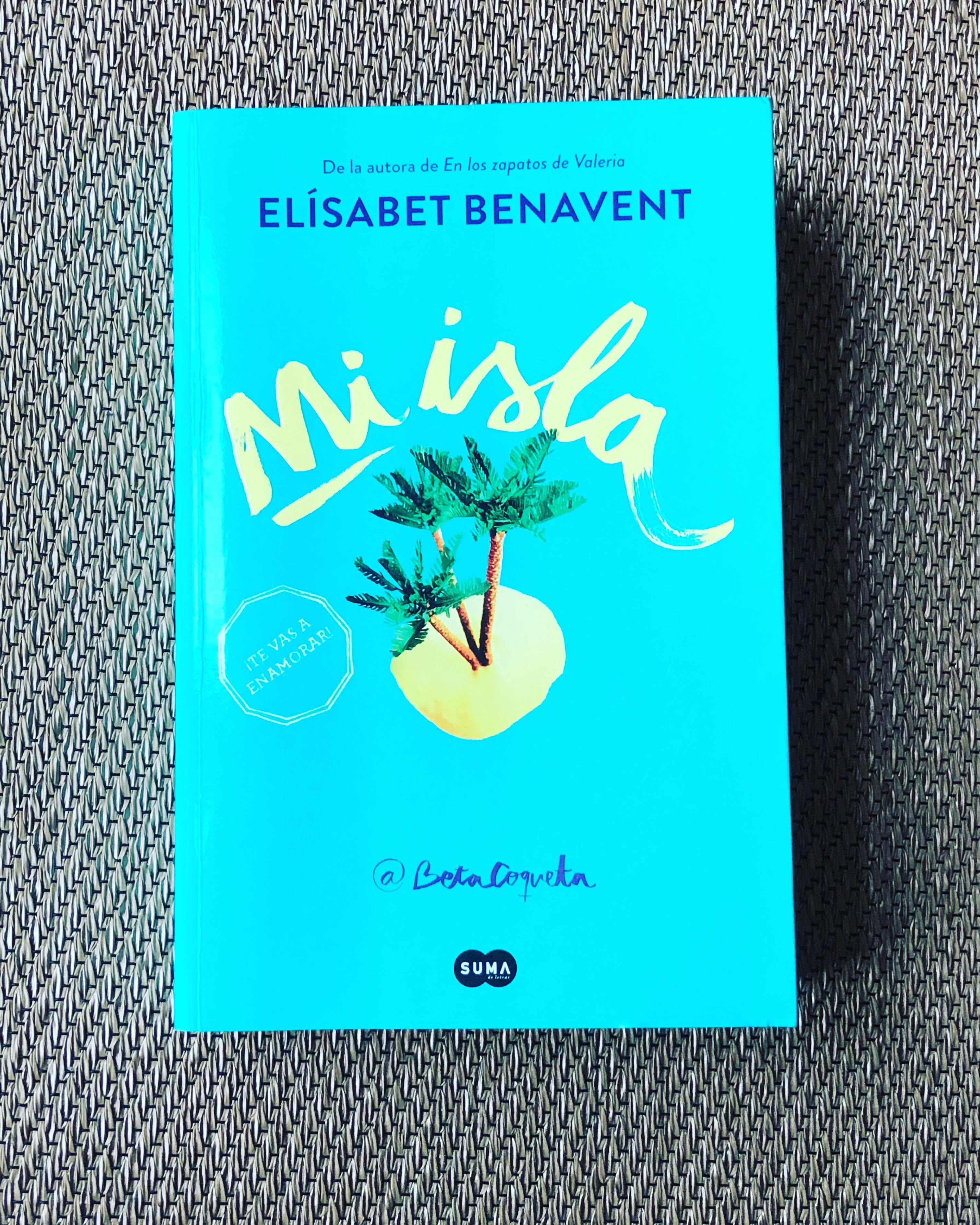 Mi isla, Elisabet Benavent – sé de cosas que se cuentan
